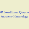 AGNP Board Exam Question and Answers- Hematology
