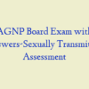 AGNP Board Exam with Answers-Sexually Transmitted Assessment