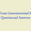 APEA Exam Gastrointestinal System – Question and Answers