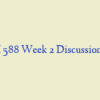 GSCM 588 Week 2 Discussion 1 and 2