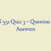 MN 551 Quiz 3 – Question and Answers