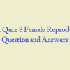 MN 551 Quiz 8 Female Reproduction – Question and Answers