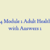 NR 324 Module 1 Adult Health ROK with Answers 1