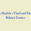 NR 324 Module 1 Fluid and Electrolyte Balance Exam 1