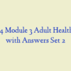NR 324 Module 3 Adult Health ROK with Answers Set 2