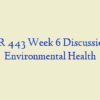 NR 443 Week 6 Discussion, Environmental Health