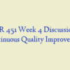 NR 451 Week 4 Discussion, Continuous Quality Improvement