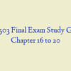 NR 503 Final Exam Study Guide Chapter 16 to 20