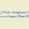 NR 503 Week 1 Assignment, Healthy People 2020 Impact (Heart Disease)