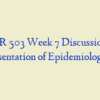 NR 503 Week 7 Discussion, Presentation of Epidemiological
