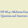 NRNP 6640 Midterm Exam – Question and Answers
