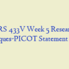 NRS 433V Week 5 Research Critiques-PICOT Statement Draft