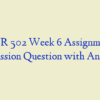 NUR 502 Week 6 Assignment, Discussion Question with Answers