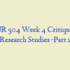 NUR 504 Week 4 Critique of Research Studies -Part 1