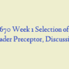 NUR 670 Week 1 Selection of Nurse Leader Preceptor, Discussion