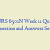 NURS 6501N Week 11 Quiz – Question and Answers Set 3