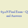 NURS 6512N Final Exam – Question and Answers