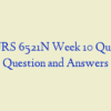 NURS 6521N Week 10 Quiz – Question and Answers