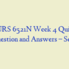NURS 6521N Week 4 Quiz – Question and Answers – Set 3