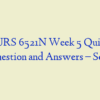 NURS 6521N Week 5 Quiz – Question and Answers – Set 1
