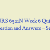 NURS 6521N Week 6 Quiz – Question and Answers – Set 2
