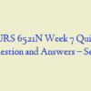 NURS 6521N Week 7 Quiz – Question and Answers – Set 2