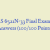 NURS 6521N-33 Final Exam with Answers (100/100 Points)