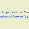 NURS 6640 Final Exam Week 11 – Question and Answers (74/75)