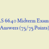 NURS 6640 Midterm Exam with Answers (75/75 Points)