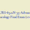 NURS-6521N-35-Advanced Pharmacology Final Exam (100/100)