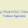 PSY 550 Week 8 CLC, Video Game Violence Agression