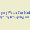 PSYC 3003 Week 1 Test Methods in Psyc Inquiry (Spring 2022)